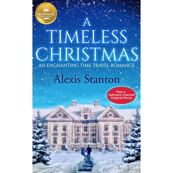 Pre-Owned A Timeless Christmas: An Enchanting Time Travel Romance (Paperback) 1947892355 9781947892354