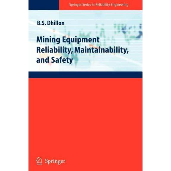Springer Reliability Engineering Mining Equipment Reliability, Maintainability, and Safety, (Paperback)