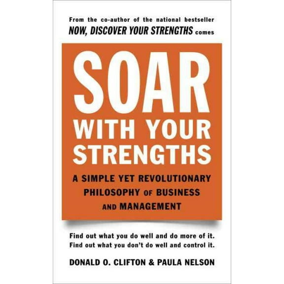 Pre-Owned Soar with Your Strengths: A Simple Yet Revolutionary Philosophy of Business and Management (Paperback) 044050564X 9780440505648