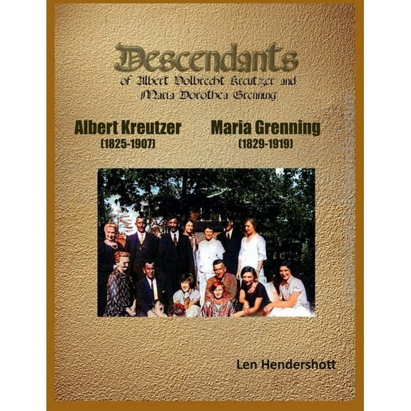Descendants of Albert Kreutzer and Maria Grenning: Genealogical Record, (Paperback)