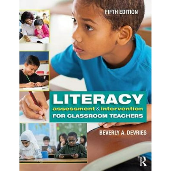 Pre-Owned Literacy Assessment and Intervention for Classroom Teachers (Paperback) by Beverly A. DeVries