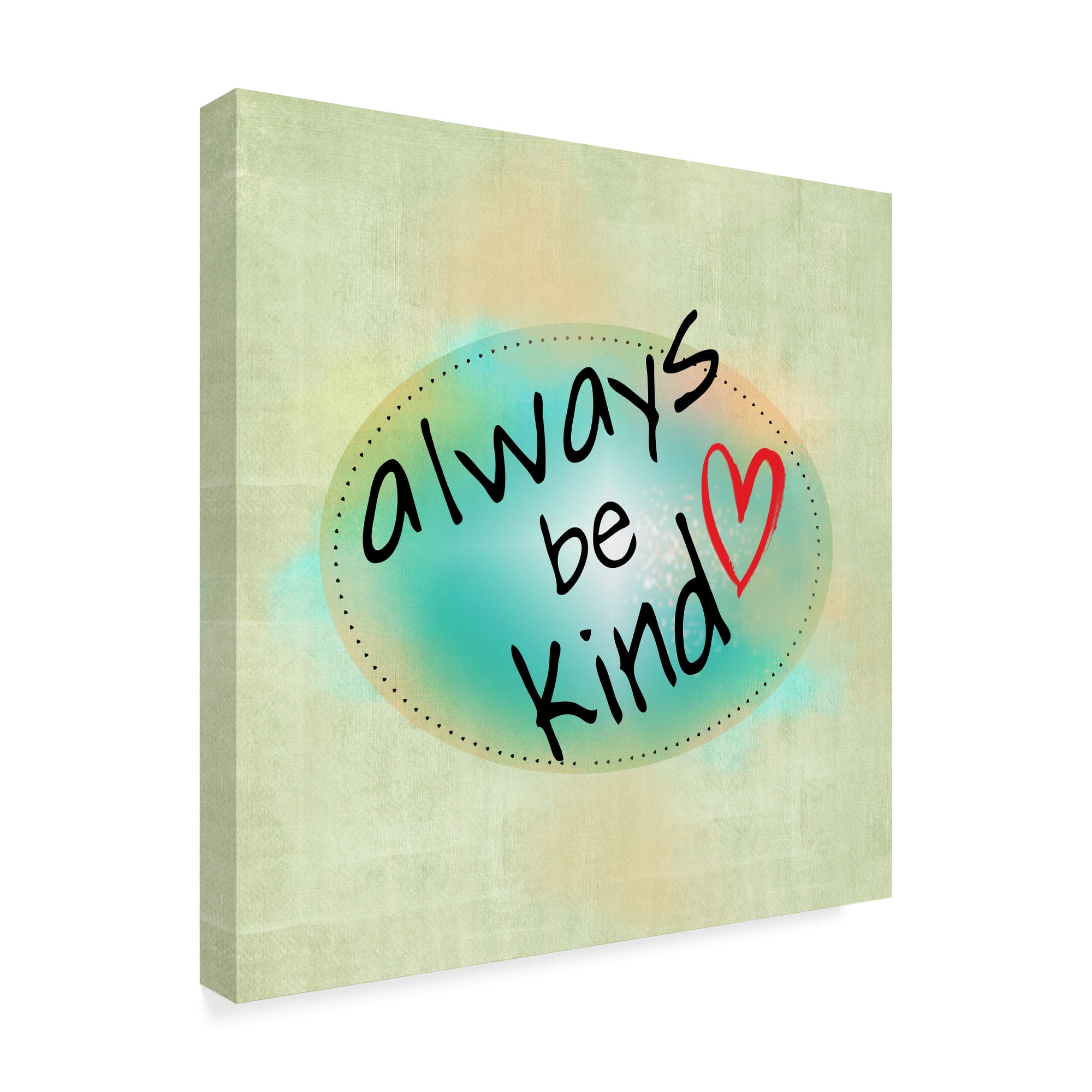 Trademark Fine Art 'Always be Kind' Canvas Art by ALI Chris