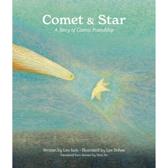 Pre-Owned Comet & Star: A Story of Cosmic Friendship (Hardcover) 159270400X 9781592704002
