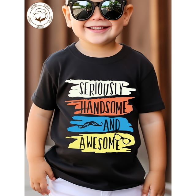 Camiseta para niño con estampado de letras "Seryly Handsome And Awesome", suave, versátil, cuello redondo y manga corta