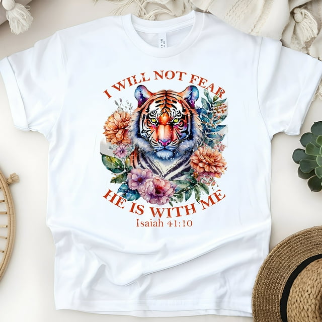 I Will Not Fear He Is With Me Isaiah 41:10 Christian T-Shirt, White, Size 2XL