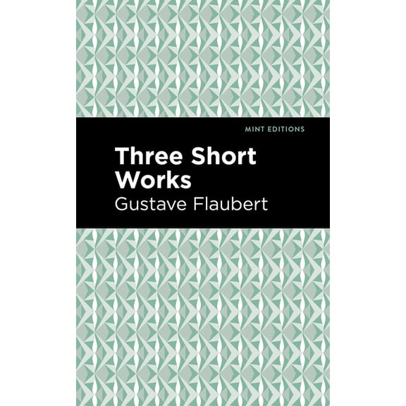 Mint Editions (Short Story Collections a Three Short Works, (Paperback)