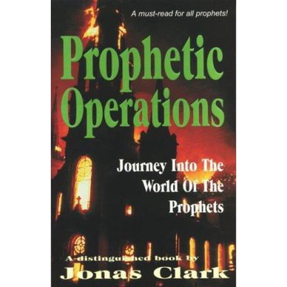 Pre-Owned Prophetic Operations: A Journey Into the World of the Prophets (Paperback) 1886885117 9781886885110