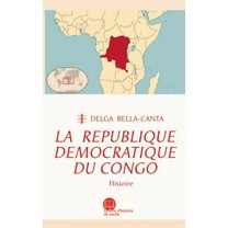La RÃ©publique dÃ©mocratique du Congo: Histoire, (Paperback)