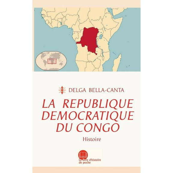 La RÃ©publique dÃ©mocratique du Congo: Histoire, (Paperback)