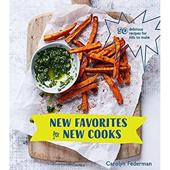 New Favorites for New Cooks : 50 Delicious Recipes for Kids to Make [a Cookbook] 9780399579455 Used / Pre-owned