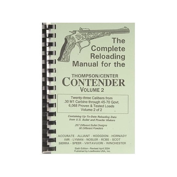 Loadbooks USA Thompson Center Contender Volume 2 Reloading Manual Calibers 30 M1 Carbine to 45-70 Government