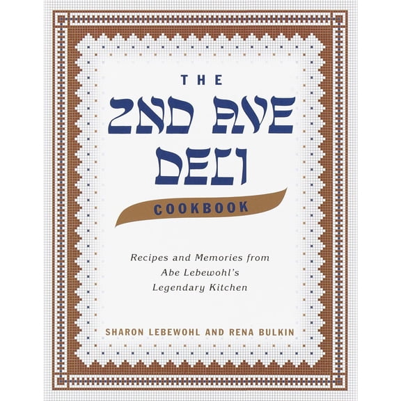 Pre-Owned The 2nd Ave Deli Cookbook: Recipes and Memories from Abe Lebewohl's Legendary Kitchen, 9780375502675, 037550267X, Hardcover,