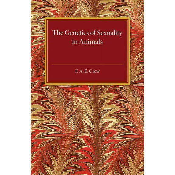 The Genetics of Sexuality in Animals, (Paperback)