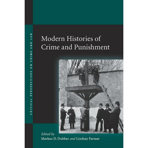 Critical Perspectives on Crime and Law Modern Histories of Crime and Punishment, (Paperback)