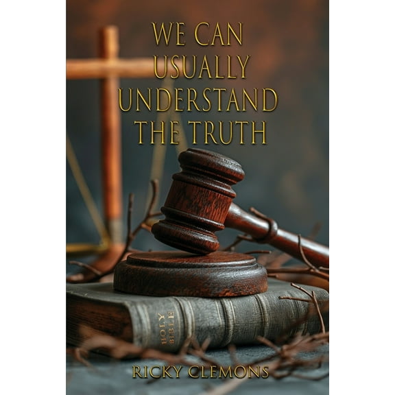 We Can Usually Understand the Truth, (Paperback)