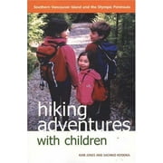 Hiking Adventures with Children : Southern Vancouver Island and the Olympic Peninsula