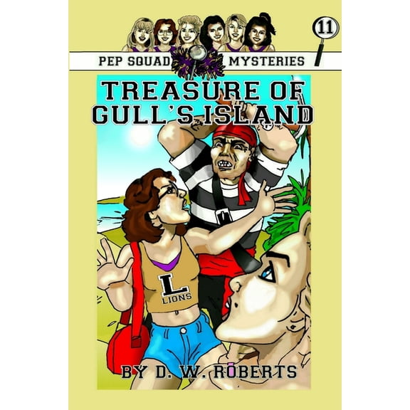 Pep Squad Mysteries Book 11: Treasure of Gull's Island, (Paperback)