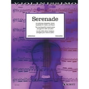 Serenade: The Most Beautiful Classical Works arranged for Violin and Piano