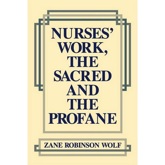 Studies in Health, Illness, and Caregiving: Nurses' Work, the Sacred and the Profane (Paperback)