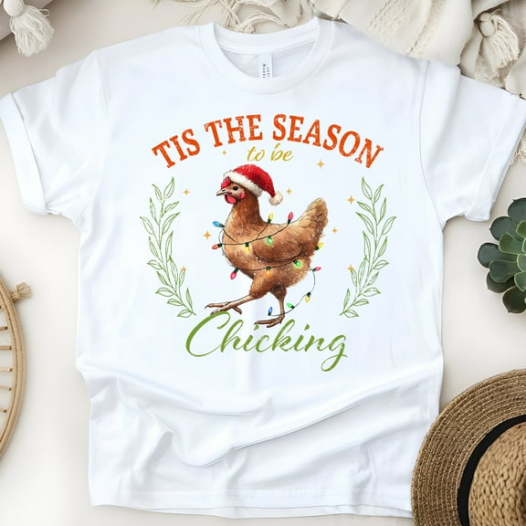 Tis the Season to Be Chicking Shirt | Funny Chicken Christmas Tee, White, Size S
