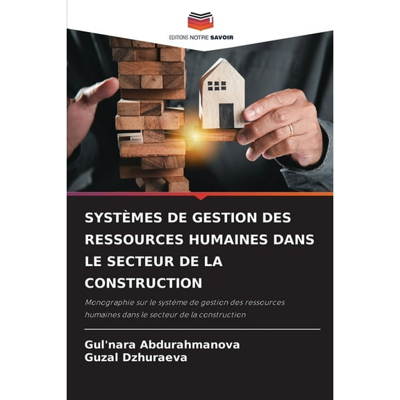 SystÃ¨mes de Gestion Des Ressources Humaines Dans Le Secteur de la Construction, (Paperback)