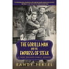 The Gorilla Man and the Empress of Steak: A New Orleans Family Memoir