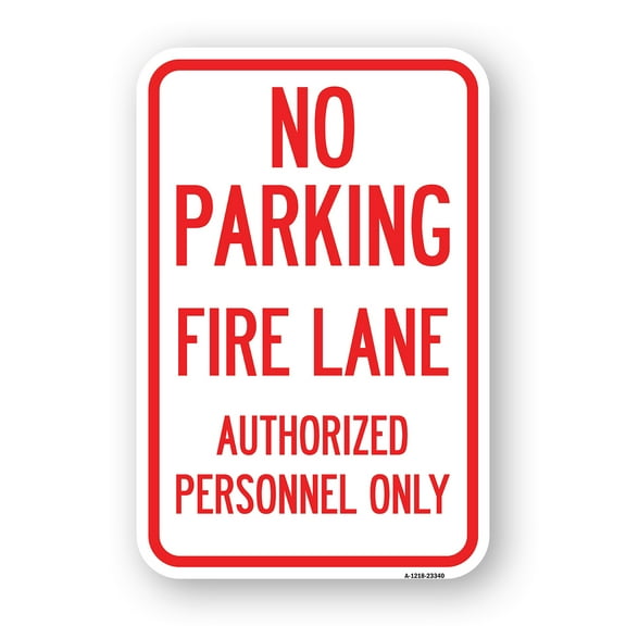 SignMission A-1824-23340 18 x 24 in. Aluminum Sign - Parking Fire Lane Authorized Personnel Only