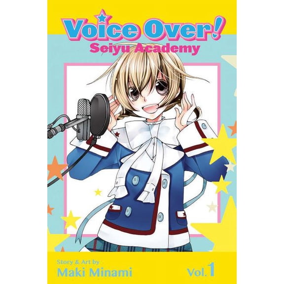 Voice Over!: Seiyu Academy Voice Over!: Seiyu Academy, Vol. 1, (Paperback)