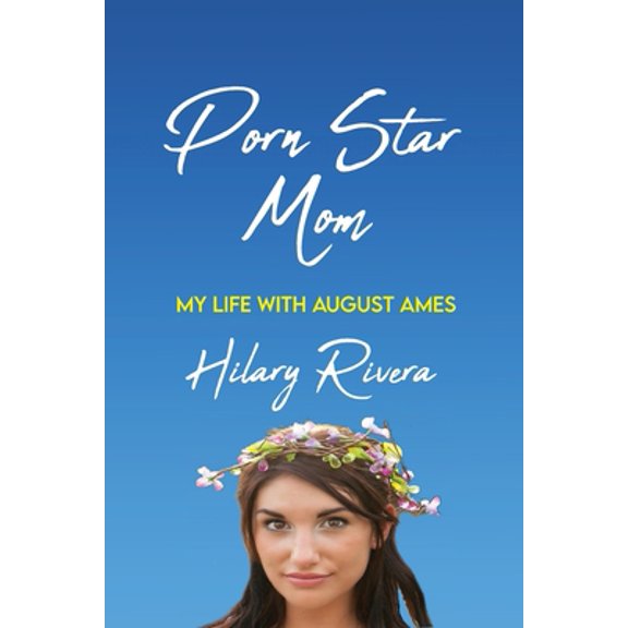 Pre-Owned Porn Star Mom: My Life With August Ames (Paperback) 0578383357 9780578383354