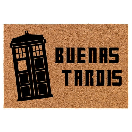 Coir Doormat Front Door Mat New Home Closing Housewarming Gift Buenas Tardis Funny Sci Fi Geek Science Fiction Fan (24 x 16 Small) Coir Doormat Front Door Mat New Home Closing Housewarming Gift Buenas Tardis Funny Sci Fi Geek Science Fiction Fan (24 x 16 Small)