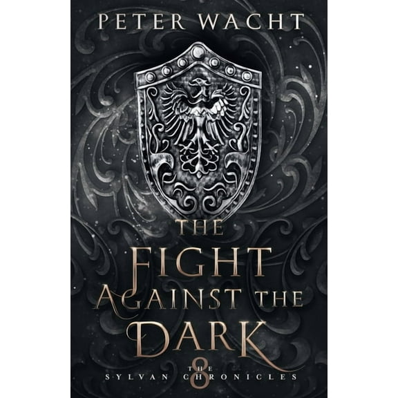 The Sylvan Chronicles The Fight Against the Dark, Book 8, (Paperback)