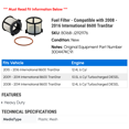 thumbnail image 2 of Fuel Filter - Compatible with 2008 - 2016 International 8600 TranStar 2009 2010 2011 2012 2013 2014 2015, 2 of 2