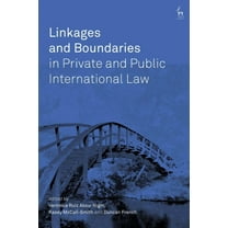 Linkages and Boundaries in Private and Public International Law, (Paperback)