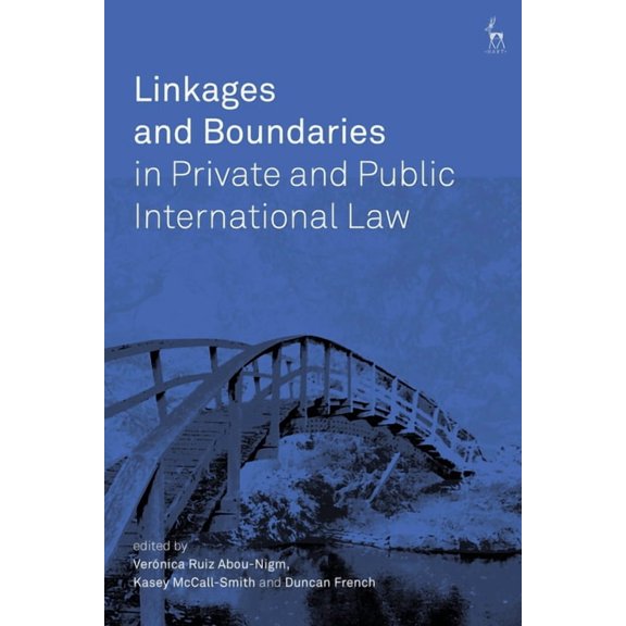 Linkages and Boundaries in Private and Public International Law, (Paperback)