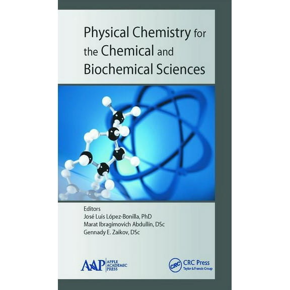 Physical Chemistry for the Chemical and Biochemical Sciences, (Hardcover)