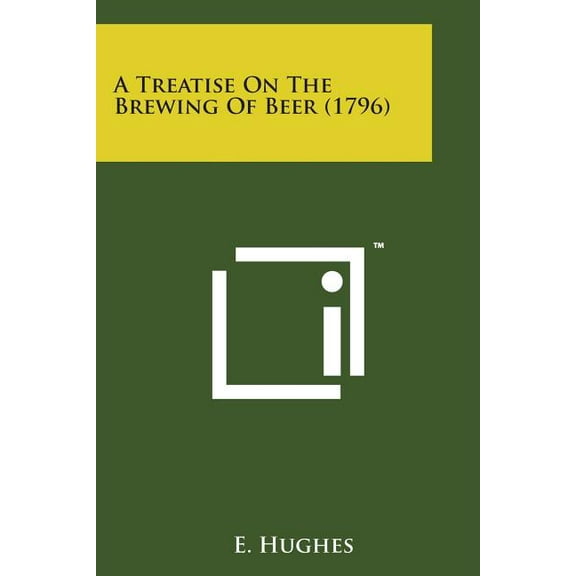 A Treatise on the Brewing of Beer (1796) (Paperback)