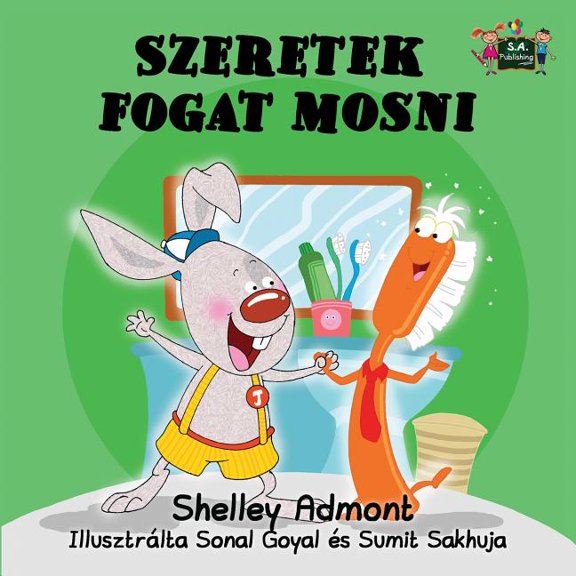 Hungarian Bedtime Collection I Love to Brush My Teeth: Hungarian Edition, (Paperback)