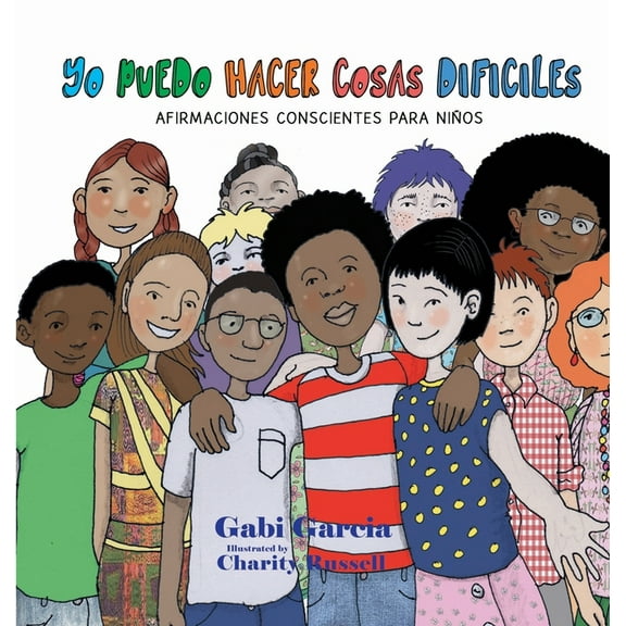 Yo Puedo Hacer Cosas DifÃ­ciles: Afirmaciones Conscientes Para NiÃ±os, (Hardcover)