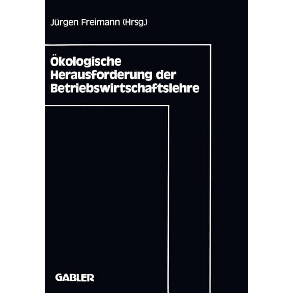 Ökologische Herausforderung Der Betriebswirtschaftslehre, (Paperback)