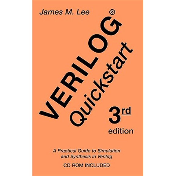 Pre-Owned The Springer International Engineering and Computer Science: Verilog(r) QuickStart: A Practical Guide to Simulation and Synthesis in Verilog (Hardcover)