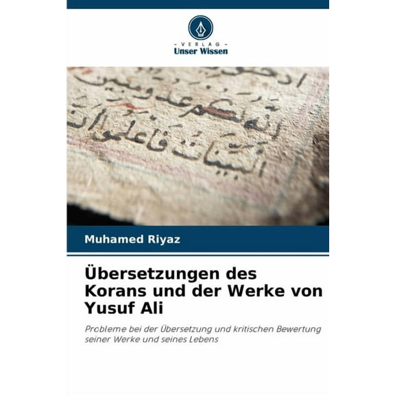 Übersetzungen des Korans und der Werke von Yusuf Ali, (Paperback)