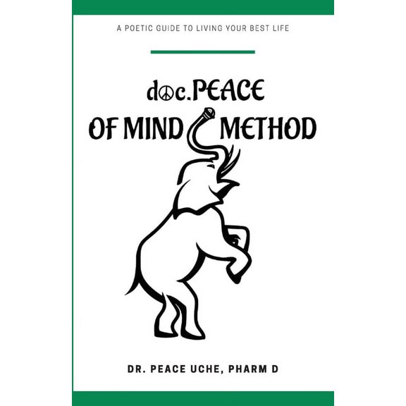 doc.PEACE of Mind Method : A Poetic Guide to Living Your Best Life (Paperback)