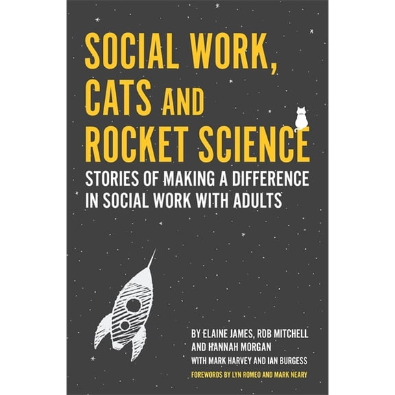 Social Work, Cats and Rocket Science: Stories of Making a Difference in Social Work with Adults, (Paperback)