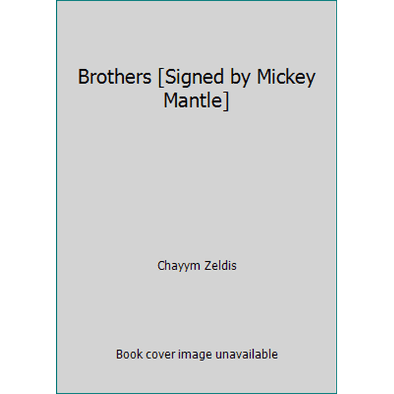 Pre-Owned Brothers [Signed by Mickey Mantle] (Hardcover) 0394403312 9780394403311