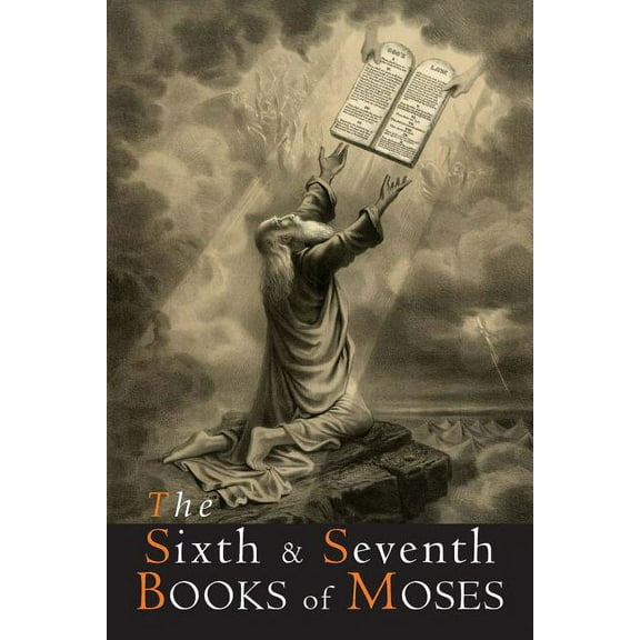 The Sixth and Seventh Books of Moses, (Paperback)