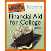 The Complete Idiot's Guide to Financial Aid for College, 2nd Edition [Paperback - Used]