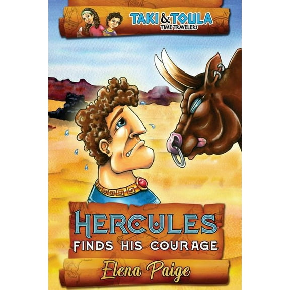 Taki and Toula Time Travelers Hercules Finds His Courage, Book 1, (Paperback)