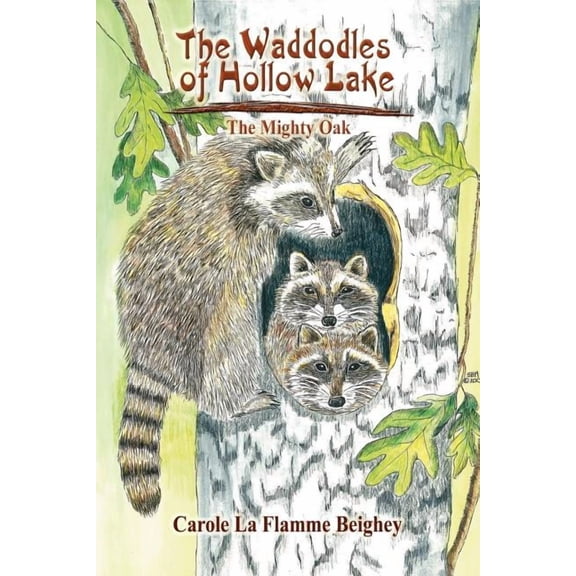 The Waddodles of Hollow Lake: The Mighty Oak, (Paperback)