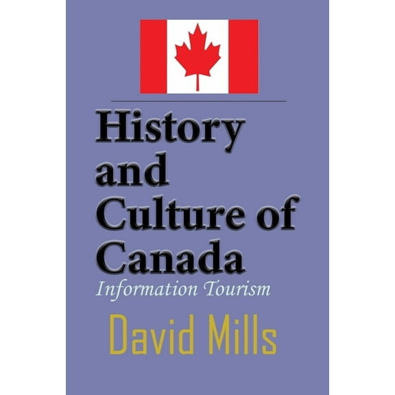 History and Culture of Canada: Information Tourism, (Paperback)