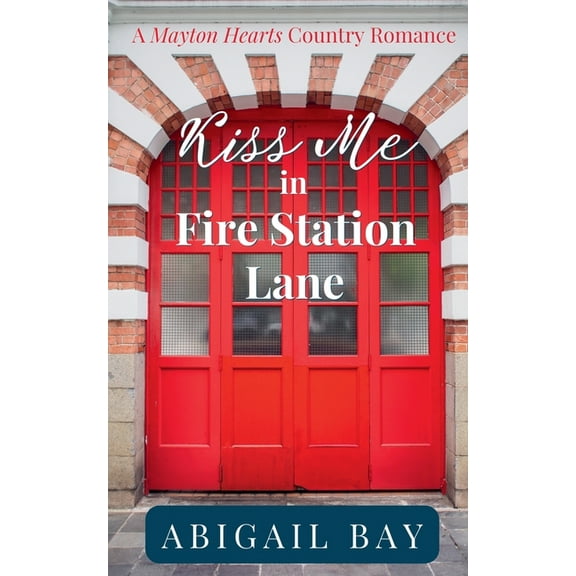 Mayton Hearts Kiss Me in Fire Station Lane, Book 2, (Paperback)